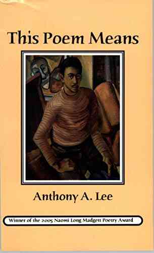 This Poem Means: Poems By Anthony A Lee