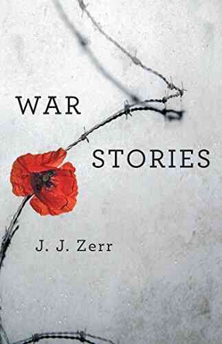 War Stories J J Zerr