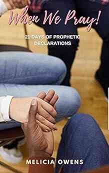 When We Pray: 21 Days Prophetic Declaration