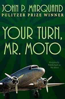 Your Turn Mr Moto (The Mr Moto Novels)