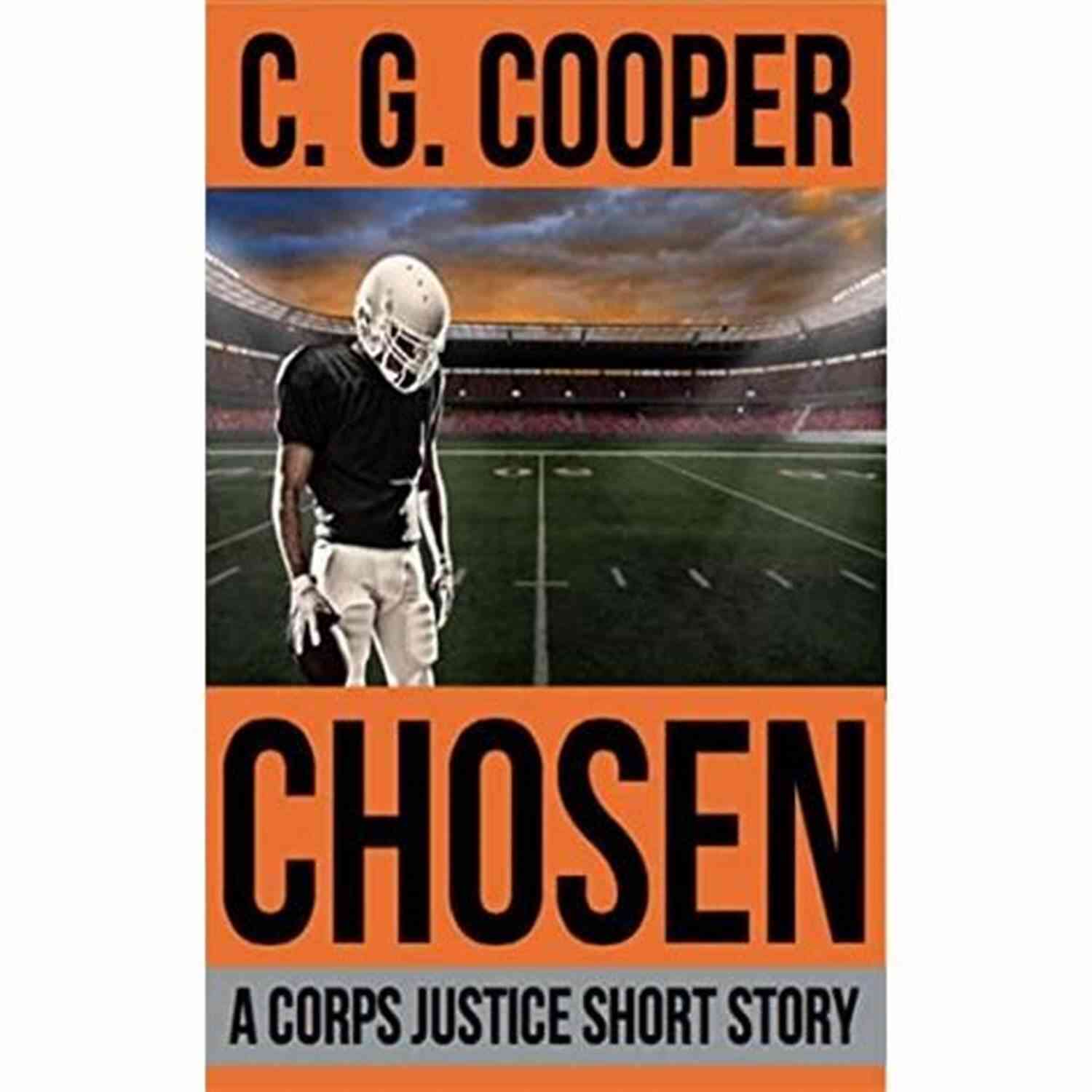 Corps Justice Short Stories: Unleashing Thrilling Adventures And Heroic Tales Chosen: A Corps Justice Short Story (Corps Justice Short Stories 3)