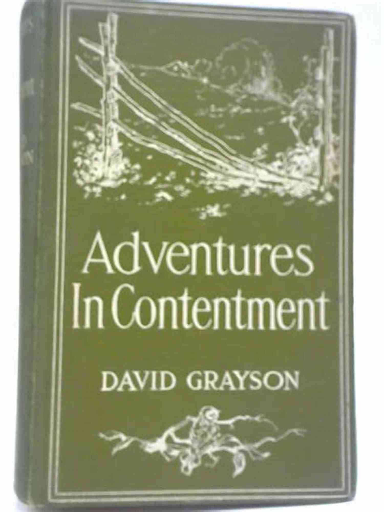 David Grayson Adventures In Contentment Cover Image Adventures In Contentment David Grayson