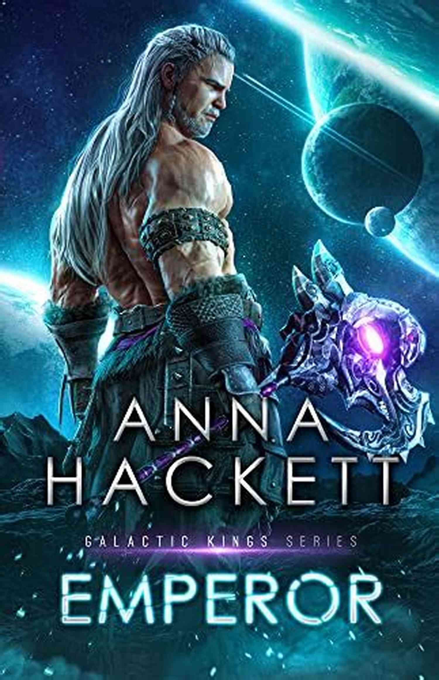 Emperor Galactic Kings Anna Hackett, The Ruler Of The Known Universe, Overseeing Her Empire With Power And Grace. Emperor (Galactic Kings 2) Anna Hackett