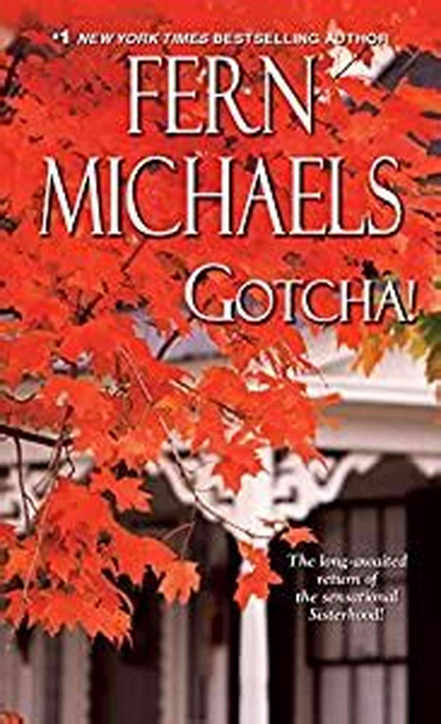 Gotcha Sisterhood 21 Fern Michaels Forever Friends Gotcha (Sisterhood 21) Fern Michaels