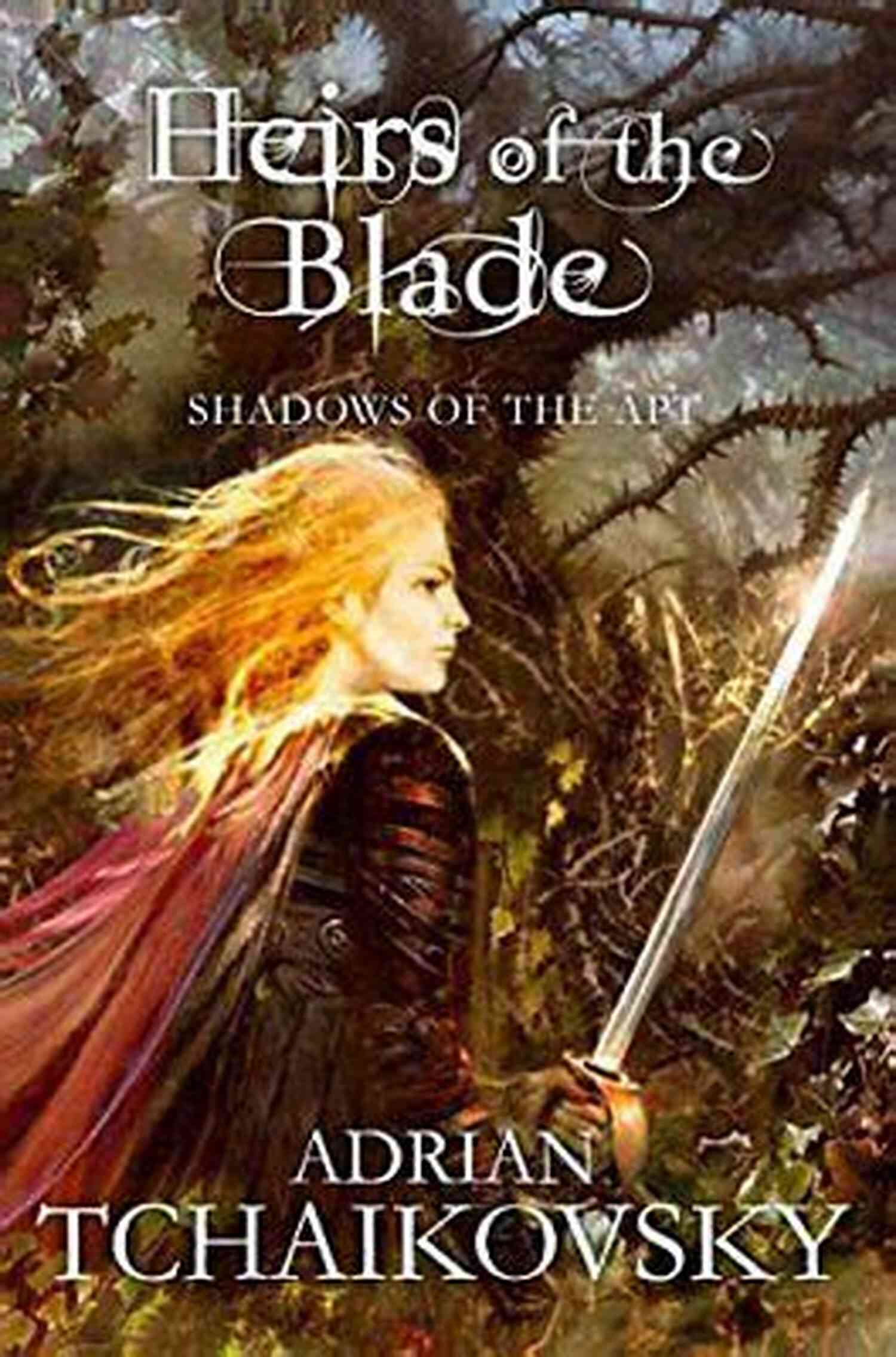Heirs Of The Blade Shadows Of The Apt A Mesmerizing Epic Fantasy With Breathtaking Plot Twists And Unforgettable Characters Heirs Of The Blade (Shadows Of The Apt 7)