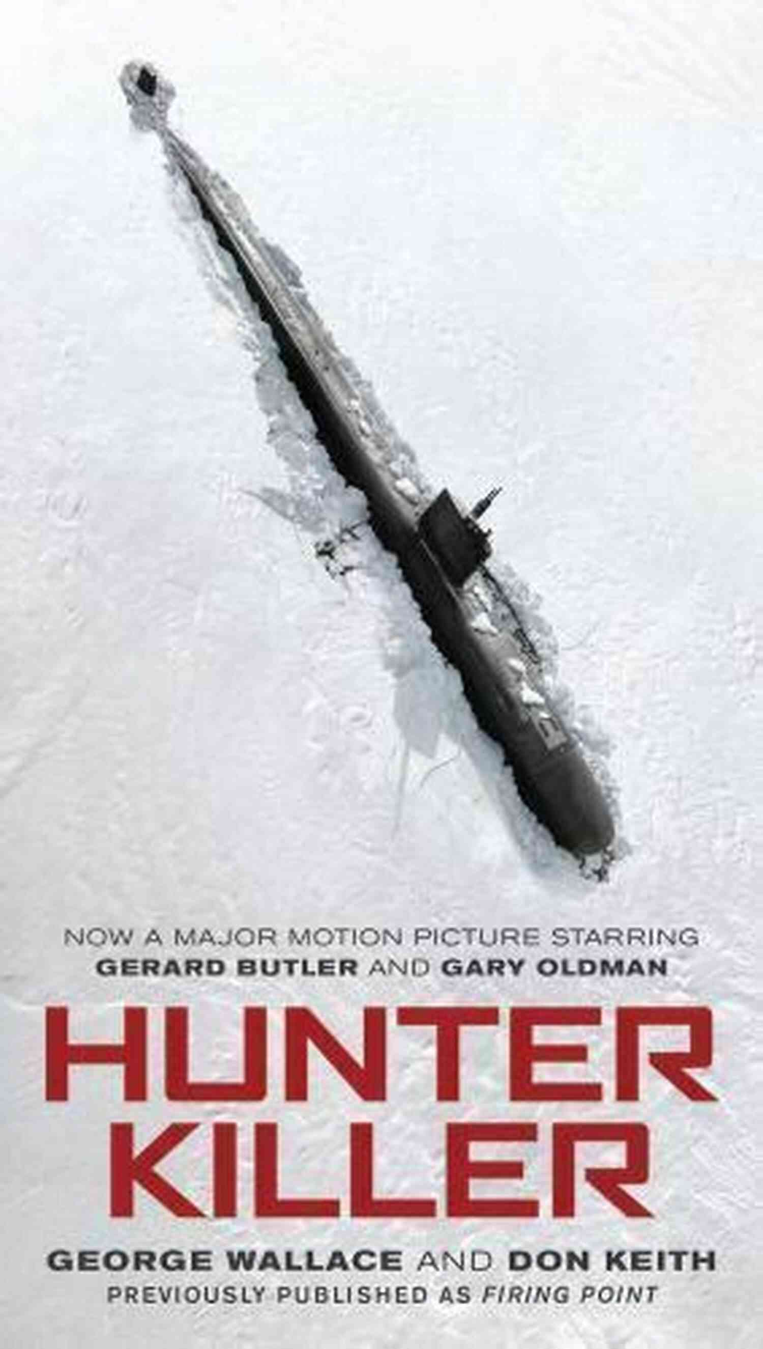 Hunter Killer Movie Tie In George Wallace Hunter Killer (Movie Tie In) George Wallace