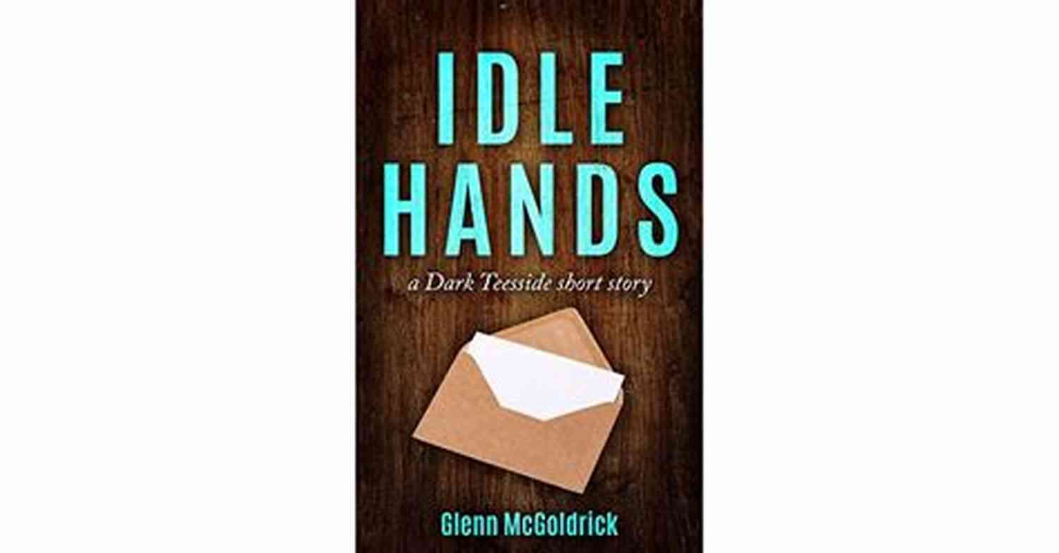 Idle Hands Dark Teesside Short Story Book Cover Idle Hands: A Dark Teesside Short Story