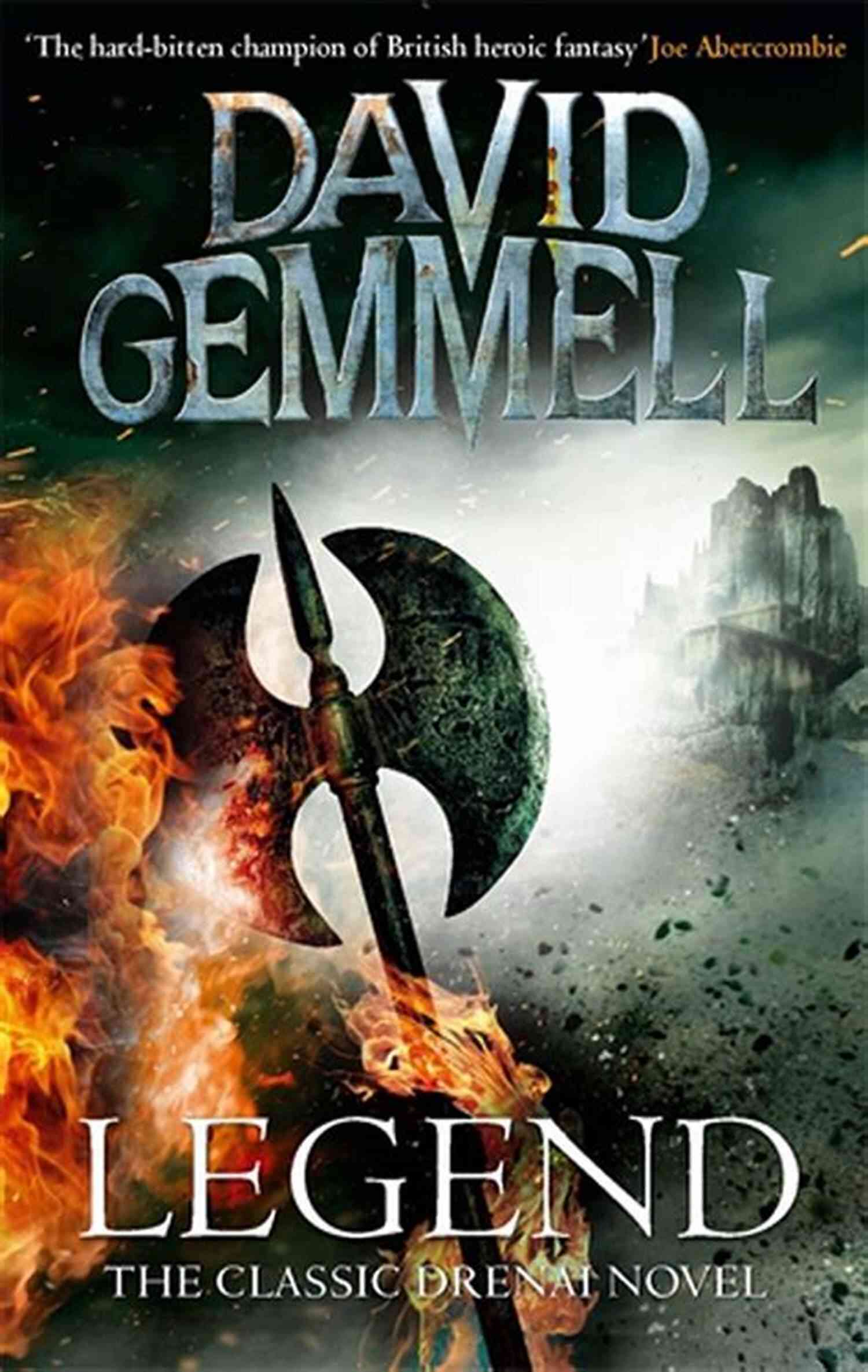 Legend Drenai Saga A Timeless Tale Of Heroism By David Gemmell Legend (Drenai Saga 1) David Gemmell