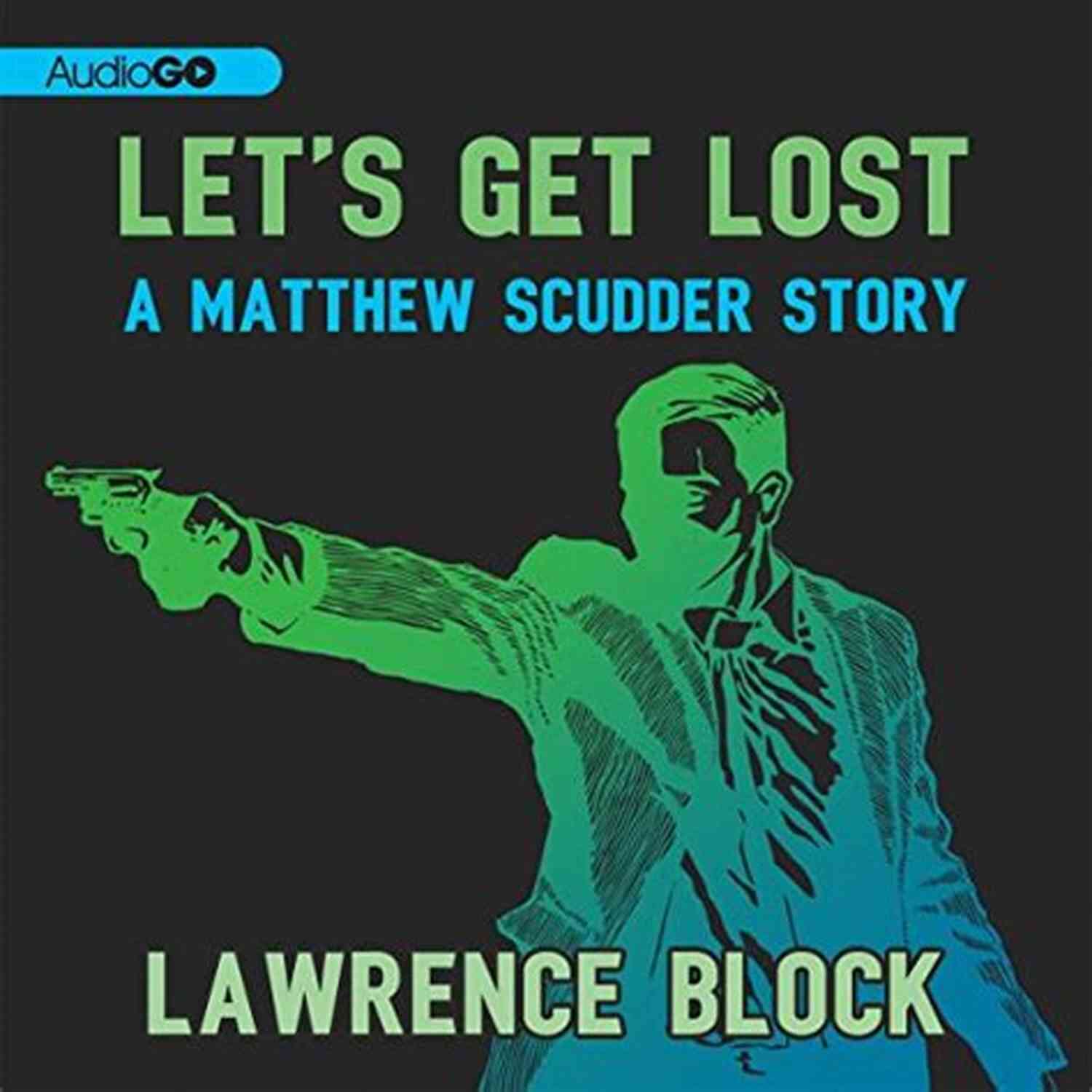 Let Get Lost Matthew Scudder Story Let S Get Lost (A Matthew Scudder Story 8)