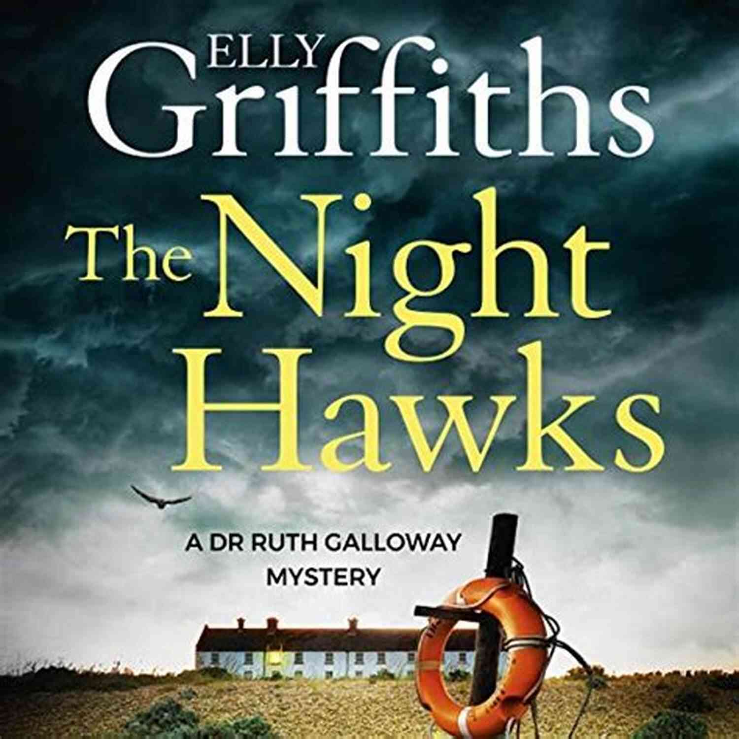 Ruth Galloway Character The Night Hawks (Ruth Galloway Mysteries 13)