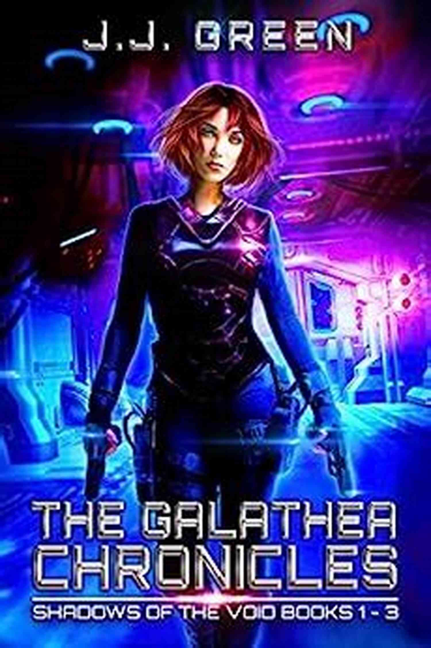 Shadows Of The Void Space Opera Serial Box Set The Galathea Chronicles: Shadows Of The Void Space Opera Serial Box Set 1 3