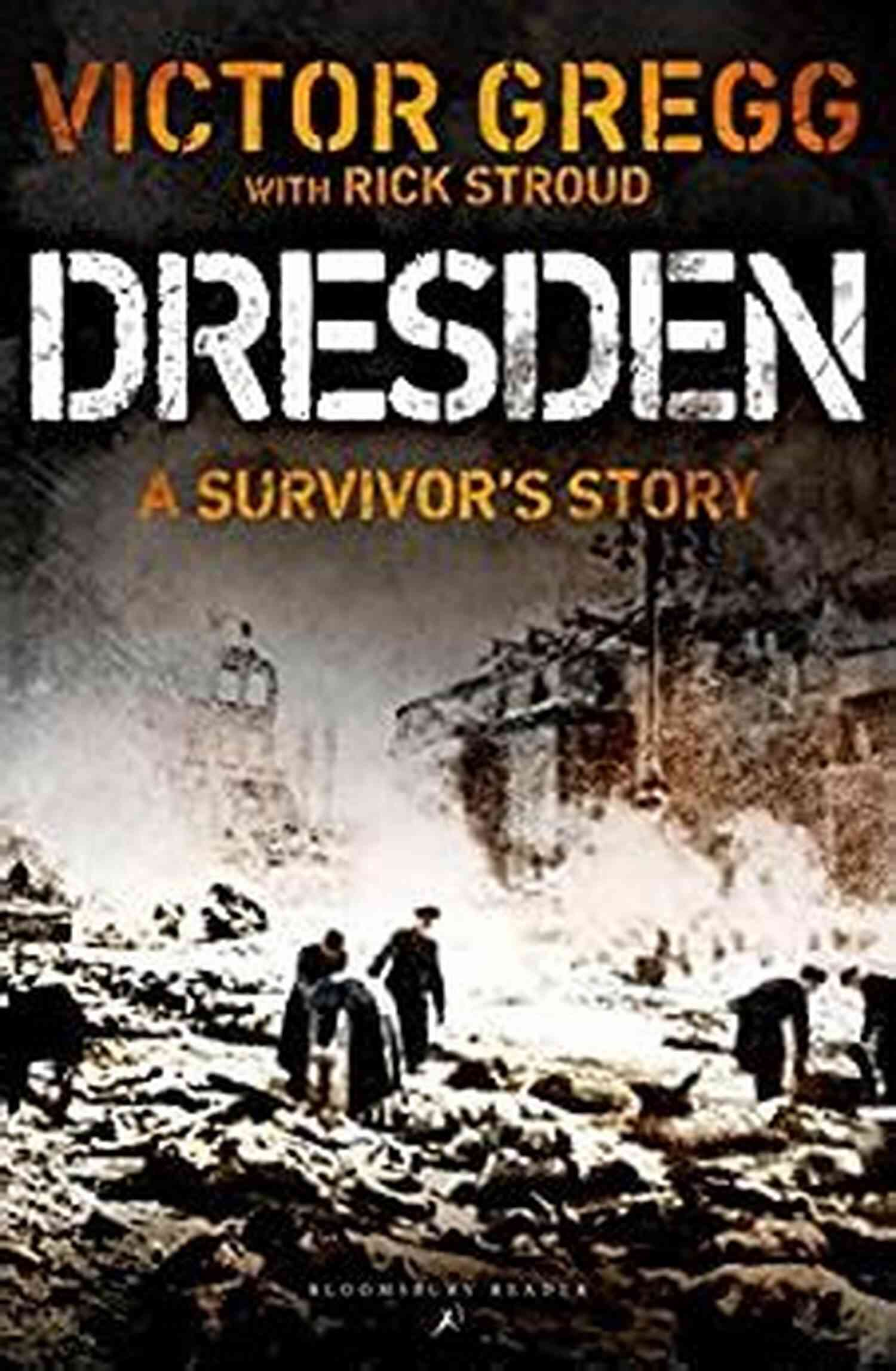 Survivor Story February 1945 Dresden: A Survivor S Story (Kindle Single): A Survivor S Story February 1945