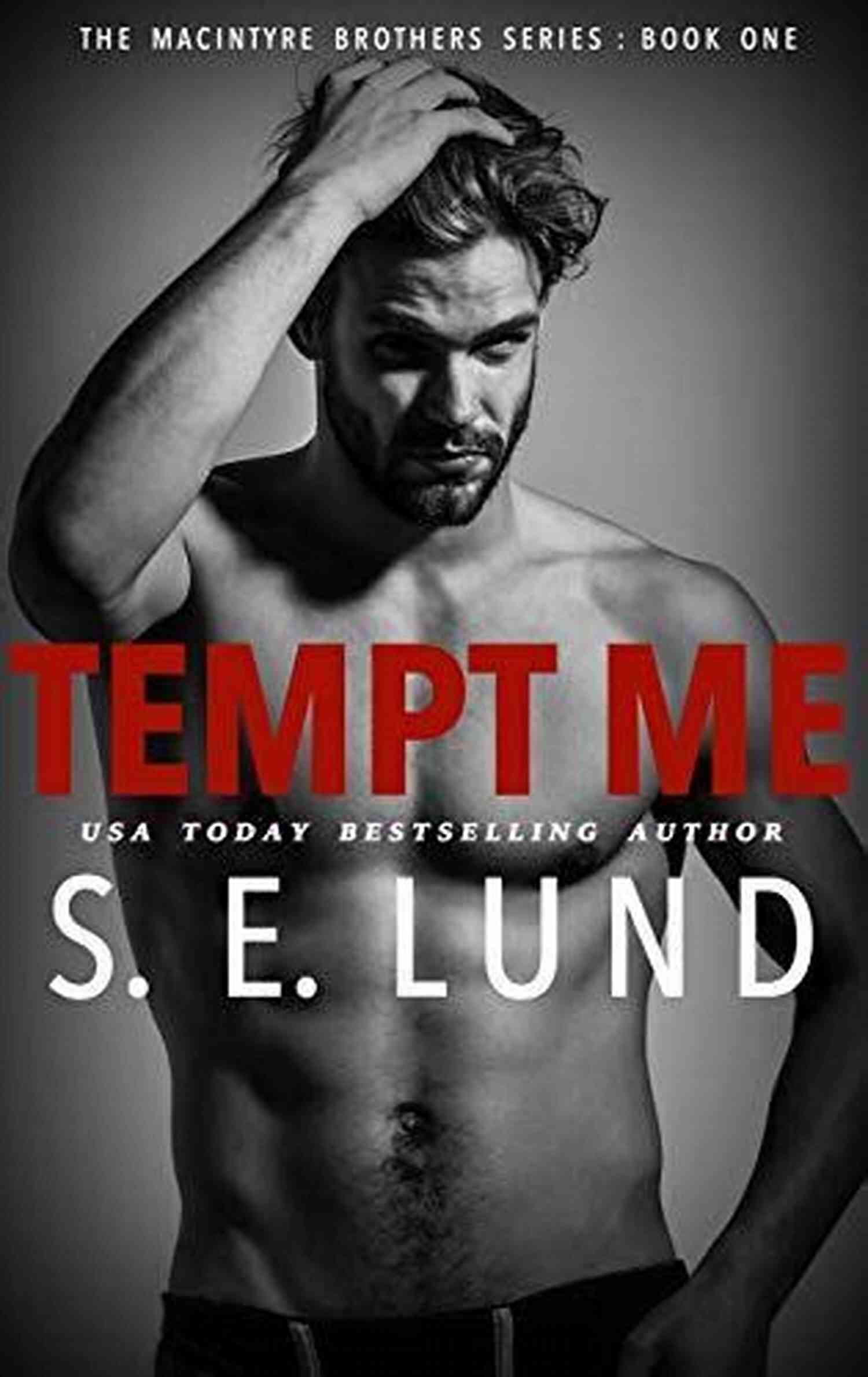 Tempt Me The Macintyre Brothers Series One A Captivating Romantic Journey Tempt Me: The Macintyre Brothers Series: One