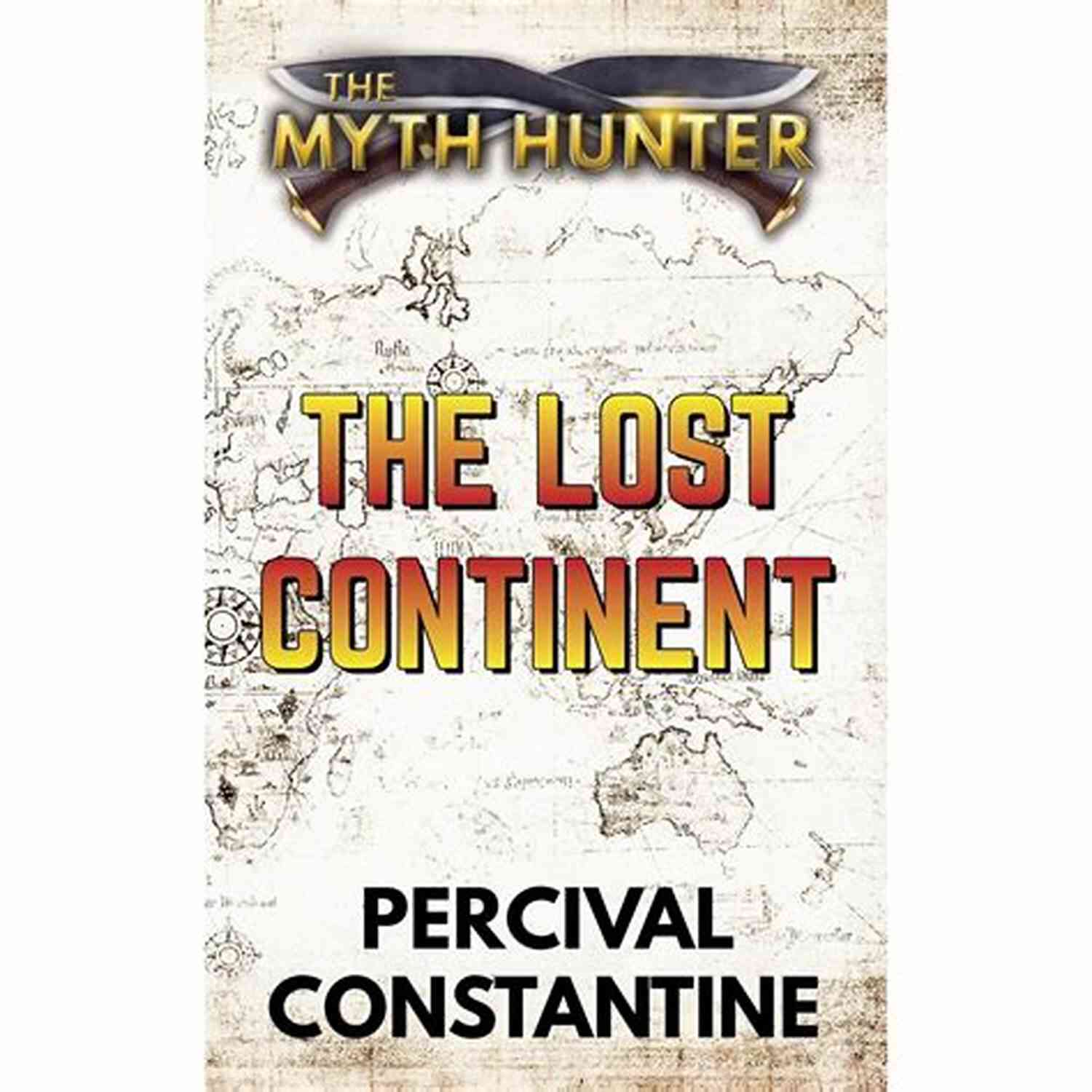 The Lost Continent: The Myth Hunter The Lost Continent (The Myth Hunter 1)