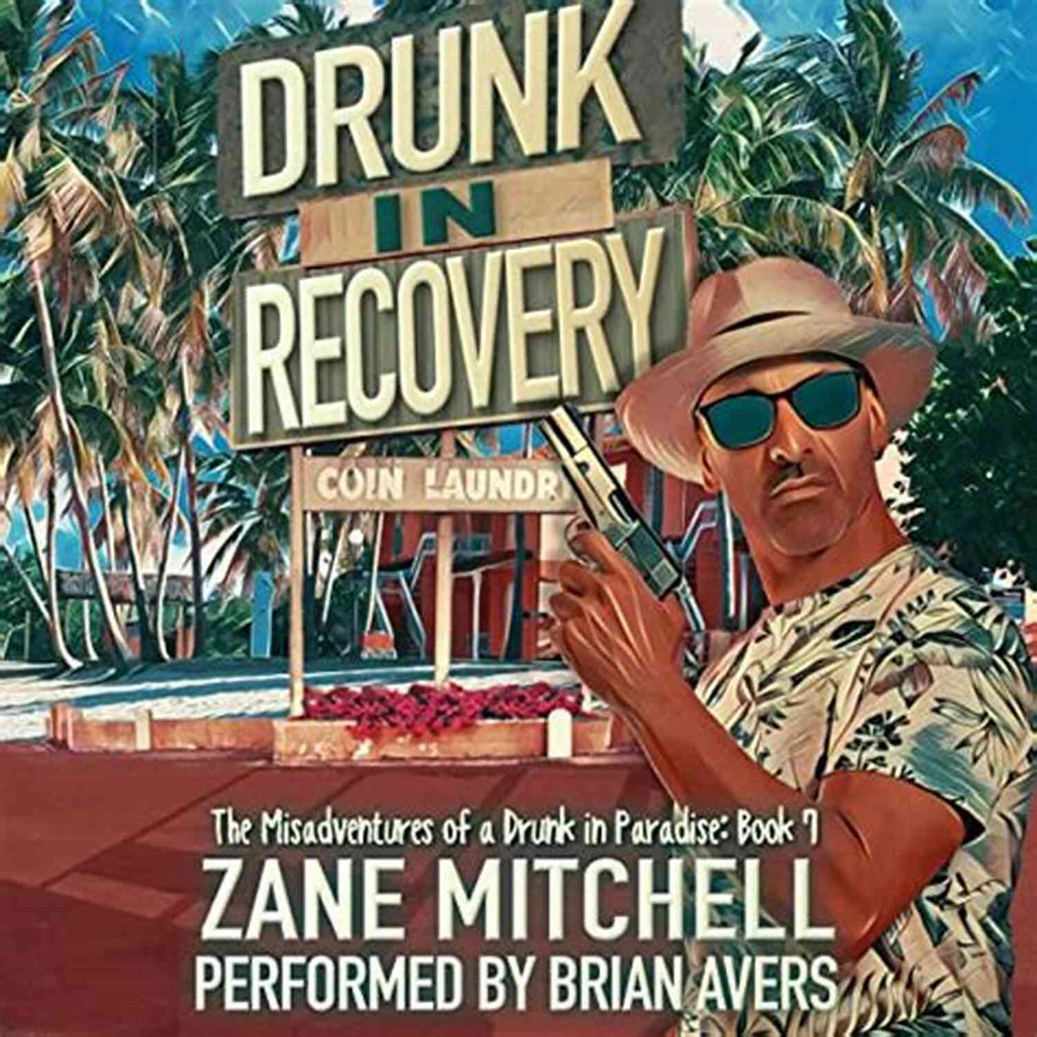 The Misadventures Of Drunk In Paradise Drunk On A Plane: The Misadventures Of A Drunk In Paradise: 1