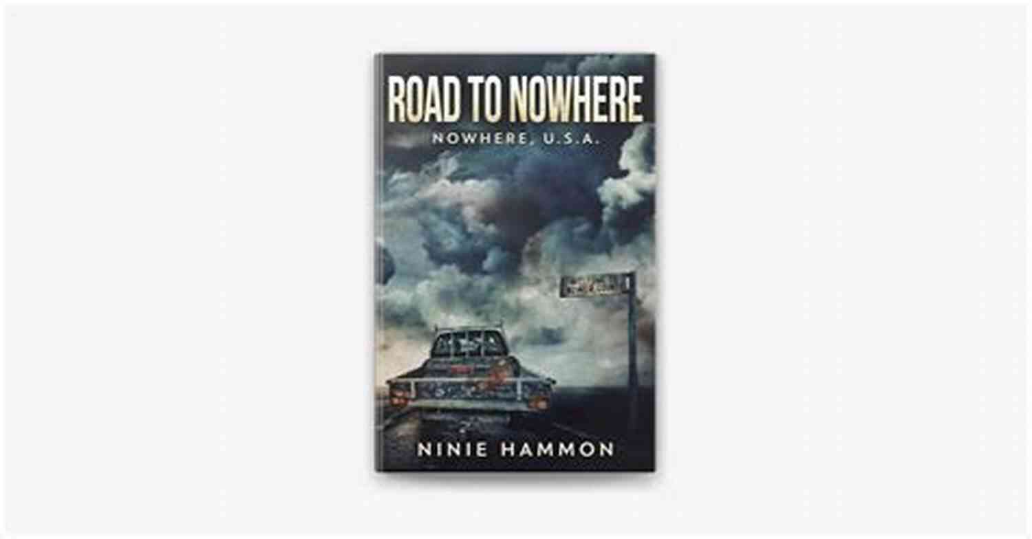 The Road To Nowhere Book Cover A Dystopian Novel Of Survival And Self Discovery In A Post Apocalyptic World The Of The Unnamed Midwife (The Road To Nowhere 1)