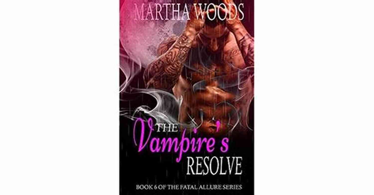 The Vampire Resolve Fatal Allure The Vampire S Resolve (Fatal Allure 6)
