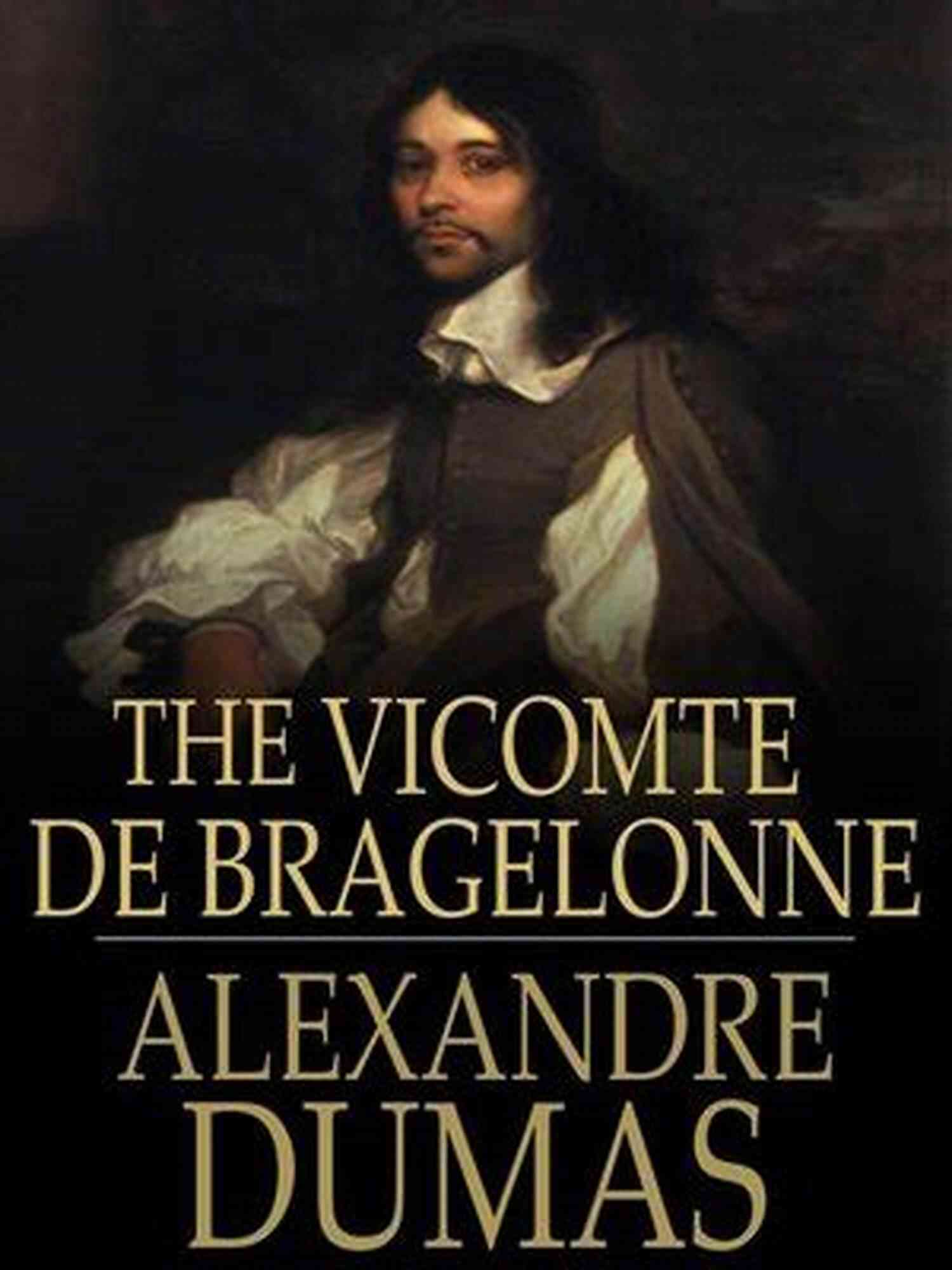 The Vicomte Of Bragelonne Cover Alexandre Dumas: The Best Works